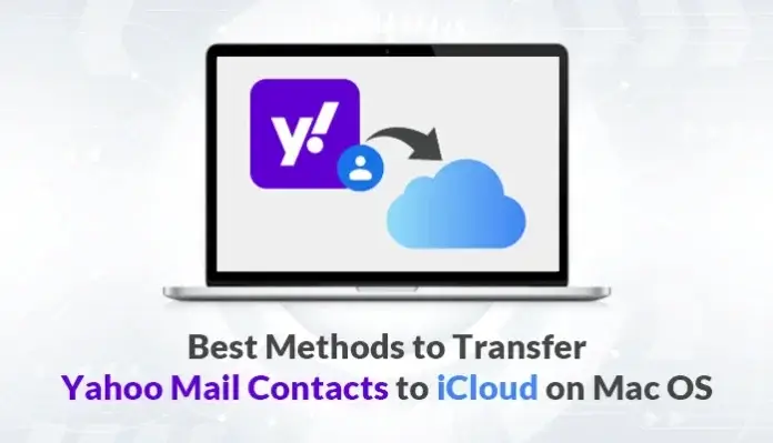 best-methods-to-transfer-yahoo-mail-contacts-to-icloud-on-mac-os